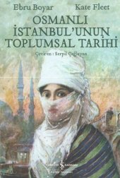 book Osmanlı İstanbul'unun Toplumsal Tarihi