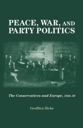 book Peace, war and party politics: The Conservatives and Europe, 1846–59