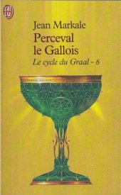 book Le Cycle Du Graal - VI - Perceval Le Gallois