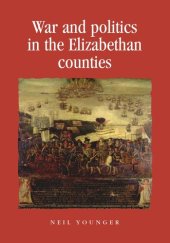 book War and politics in the Elizabethan counties