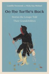 book On the Turtle's Back: Stories the Lenape Told Their Grandchildren