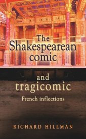 book The Shakespearean comic and tragicomic: French inflections