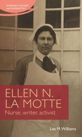 book Ellen N. La Motte: Nurse, writer, activist