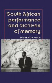 book South African performance and archives of memory