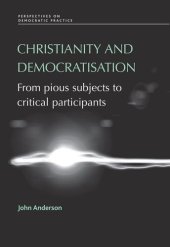 book Christianity and democratisation: From pious subjects to critical participants