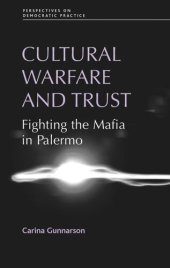 book Cultural warfare and trust: Fighting the Mafia in Palermo