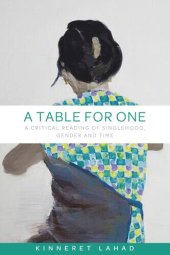 book A table for one: A critical reading of singlehood, gender and time