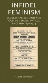 book Infidel feminism: Secularism, religion and women's emancipation, England 1830–1914