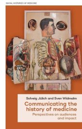 book Communicating the history of medicine: Perspectives on audiences and impact