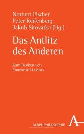 book Das Antlitz Des Anderen: Zum Denken Von Emmanuel Levinas (Alber Philosophie) (German Edition)