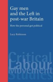 book Gay men and the Left in post-war Britain: How the personal got political