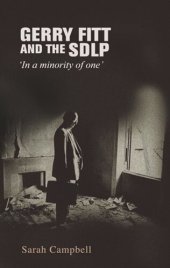 book Gerry Fitt and the SDLP: 'In a minority of one'