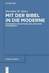 book Mit der Bibel in die Moderne: Entstehung und Entwicklung jüdischer Kinderbibeln