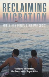 book Reclaiming migration: Voices from Europe's 'migrant crisis'