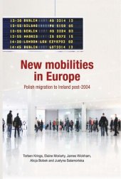 book New mobilities in Europe: Polish migration to Ireland post-2004