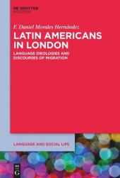 book Latin Americans in London: Language Ideologies and Discourses of Migration