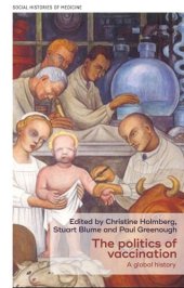 book The politics of vaccination: A global history