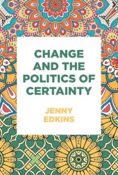 book Change and the politics of certainty