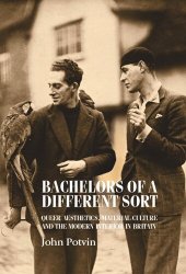 book Bachelors of a different sort: Queer aesthetics, material culture and the modern interior in Britain