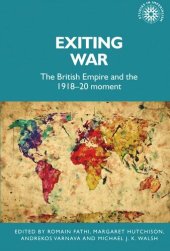 book Exiting war: The British Empire and the 1918–20 moment