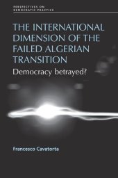 book The international dimension of the failed Algerian transition: Democracy betrayed?