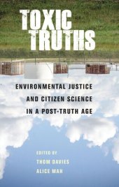 book Toxic truths: Environmental justice and citizen science in a post-truth age