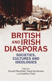 book British and Irish diasporas: Societies, cultures and ideologies