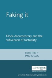 book Faking it: Mock-documentary and the subversion of factuality