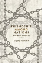 book Friendship among nations: History of a concept