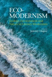 book Eco-Modernism: Ecology, Environment and Nature in Literary Modernism