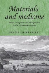 book Materials and medicine: Trade, conquest and therapeutics in the eighteenth century