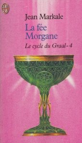 book Le Cycle Du Graal - IV - La Fée Morgane