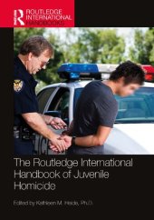 book The Routledge International Handbook of Juvenile Homicide