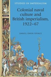 book Colonial naval culture and British imperialism, 1922–67