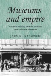 book Museums and empire: Natural history, human cultures and colonial identities