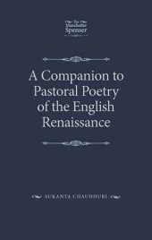 book A Companion to Pastoral Poetry of the English Renaissance