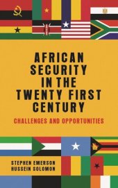 book African security in the twenty-first century: Challenges and opportunities