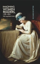 book Imagining women readers, 1789–1820: Well-regulated minds