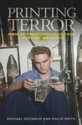 book Printing terror: American horror comics as Cold War commentary and critique