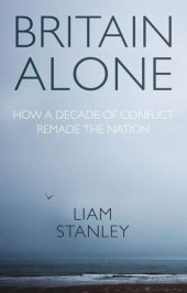 book Britain alone: How a decade of conflict remade the nation