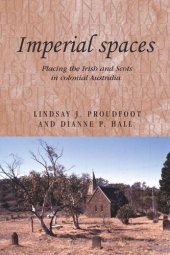 book Imperial spaces: Placing the Irish and Scots in colonial Australia