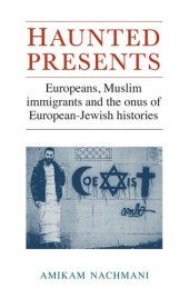 book Haunted presents: Europeans, Muslim immigrants and the onus of European-Jewish histories