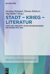 book Stadt − Krieg − Literatur: Stadt und Urbanität unter den Bedingungen des Krieges 1914−1945