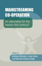 book Mainstreaming co-operation: An alternative for the twenty-first century?