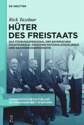 book Demokratische Kultur und NS-Vergangenheit. Politik, Personal, Prägungen in Bayern 1945-1975. Hüter des Freistaats: Das Führungspersonal der Bayerischen Staatskanzlei 
zwischen Nationalsozialismus und Nachkriegsdemokratie