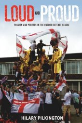 book Loud and proud: Passion and politics in the English Defence League