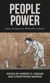 book People power: Popular sovereignty from Machiavelli to modernity