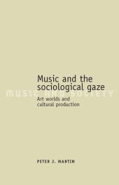 book Music and the sociological gaze: Art worlds and cultural production