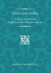 book Order and conflict: Anthony Ascham and English political thought (1648–50)