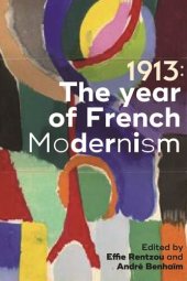 book 1913: The year of French modernism